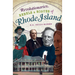 Revolutionaries, Rebels and Rogues of Rhode Island