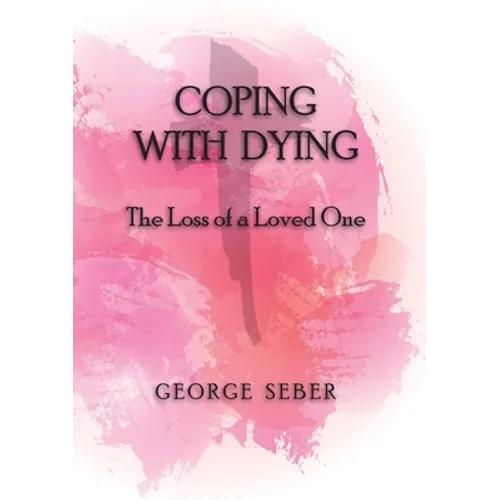 Coping with Dying: The Loss of a Loved One