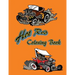 Hot Rod Coloring Book: 12 Hot Rods to be colored and displayed.