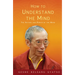 How to Understand the Mind: The Nature and Power of the Mind