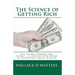 The Science of Getting Rich: The Secret Behind The Secret - A Step-by-Step Guide to Achieving Great Wealth