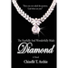 The Fearfully and Wonderfully Made Diamond