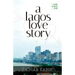 A Lagos Love Story
