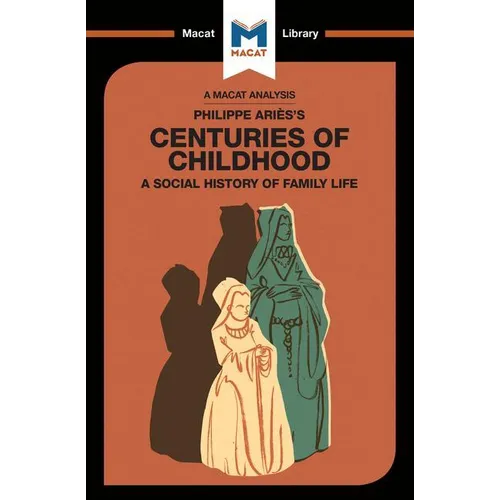 An Analysis of Philippe Aries's Centuries of Childhood