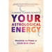Your Astrological Energy: Maximize the Power of Your Birth Chart