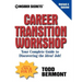 10 Insider Secrets Career Transition Workshop: Your Complete Guide to Discovering the Ideal Job!
