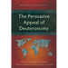 The Persuasive Appeal of Deuteronomy: A Study of the Rhetorical Features of Moses's Speech in Deuteronomy 1:6-30:20