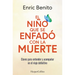 El Niño Que Se Enfadó Con La Muerte (the Boy Who Was Angry with Death - Spanish