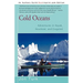 Cold Oceans: Adventures in Kayak, Rowboat, and Dogsled