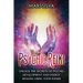 Psychic Reiki: Unlock the Secrets of Psychic Development and Energy Healing Using Your Hands