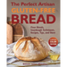 The Perfect Artisan Gluten-Free Bread: Flour Blends, Sourdough Techniques, Recipes, Tips, and More
