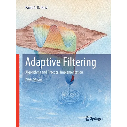 Adaptive Filtering: Algorithms and Practical Implementation