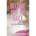 Become on Yr Face