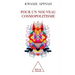 CosmopolitanI'm: Ethics in a World of Strangers / Pour un nouveau cosmopolitisme