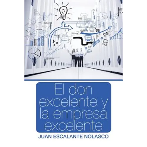 El don excelente y la empresa excelente