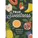 True Sweetness: Growing in the Fruit of the Spirit