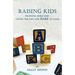 Raising Kids Training Dogs and Living the Life You Dare to Lead