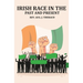 Irish Race in the Past and Present