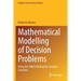 Mathematical Modelling of Decision Problems: Using the Simus Method for Complex Scenarios