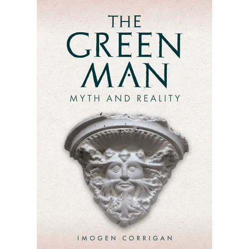 The Green Man: Myth and Reality