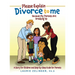 Please Explain Divorce to Me!: Because My Parents Are Breaking Up--A Story for Children and Step-by-Step Guide for Parents