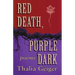 Red Death, Purple Dark