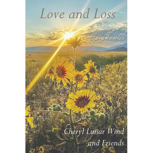 Love & Loss: Epiphanies