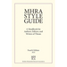 MHRA Style Guide: A Handbook for Authors, Editors, and Writers of Theses