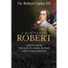 A Man Named Robert: Lessons from the Life of America's First Great Emancipator
