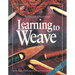 Learning to Weave
