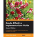 Gradle Effective Implementations Guide - Second Edition