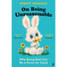 On Being Unreasonable: Why Being Bad Can Be a Force for Good