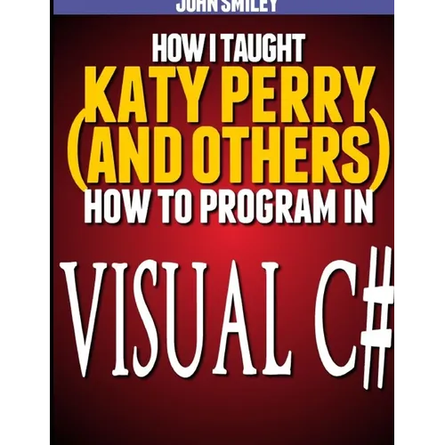 How I taught Katy Perry (and others) to program in Visual C#