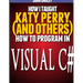 How I taught Katy Perry (and others) to program in Visual C#