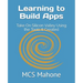 Learning to Build Apps: Take On Silicon Valley Using the Tools It Created