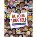 Be Your True Self