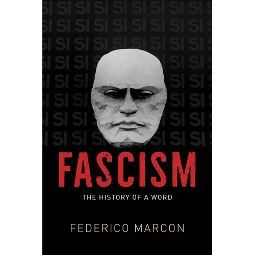 Fascism: The History of a Word