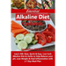 Essential Alkaline Diet Cookbook: Learn 300, New, Quick & Easy, Low Carb Alkaline Diet & Herbs to Help Balance your pH, Lose Weight & Heal Inflammatio