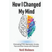 How I Changed My Mind: Eliminating PTSD, Depression, Anxiety, Fear and Other Issues with Psilocybin