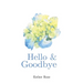 Hello & Goodbye