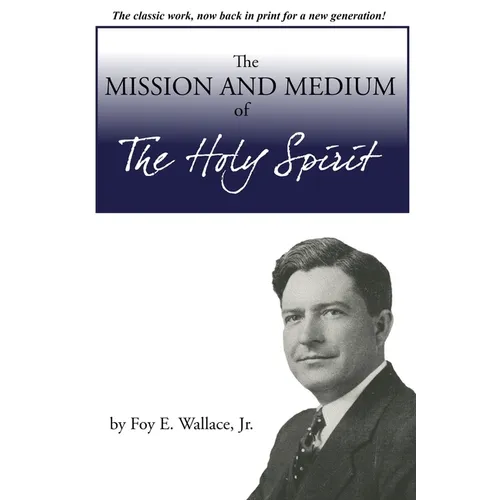 The Mission and Medium of The Holy Spirit