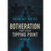 Botheration: Part Four Tipping Point