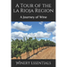 A Tour of La Rioja: A Journey of Wine