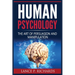 Human Psychology: The Art Of Persuasion And Manipulation