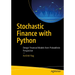 Stochastic Finance with Python: Design Financial Models from Probabilistic Perspective
