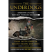 The Underdogs: Conquering Life with Man's Best Friend and Seal Team -----