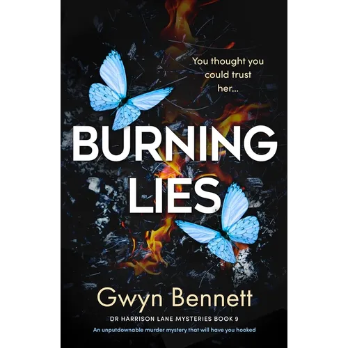 Burning Lies: An Unputdownable Murder Mystery That Will Have You Hooked