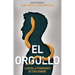 El Orgullo: La Batalla Permanente de Todo Hombre
