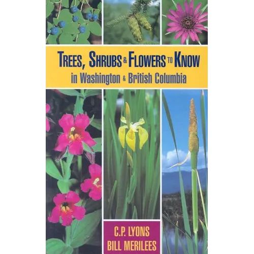 Trees, Shrubs and Flowers to Know in Washington and British Columbia