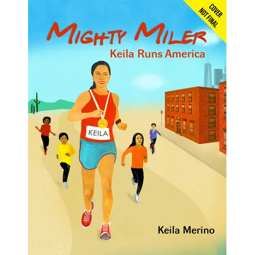 Mighty Miler: Keila Runs America